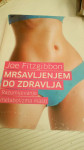 Mršavljenjem do zdravlja  / Joe Fitzgibbon