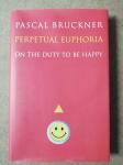 Pascal Bruckner – Perpetual Euphoria