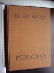 PEDIJATRIJA - Prof. Dr. Lev Matajc