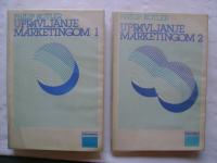 Philip Kotler - Upravljanje marketingom 1 i 2 - 1988/1989.