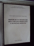 PREPORUKE ZA TRANSFUZIJE KRVI I KRVNIH PRIPRAVAKA