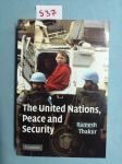 Ramesh Thakur – The United Nations, Peace and Security (S37)