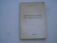Ribolovni vodič po Hrvatskoj Veljko Klašterka