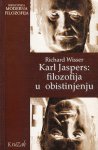 Richard Wisser: Karl Jaspers - Filozofija u obistinjenju