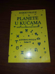 Robert Pelitje-Planete u kućama Astrologija 9