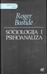 Roger Bastide: Sociologija i psihoanaliza