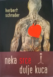 Schraeder Herbert, 272 str., Neka srce dulje kuca
