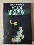 Sead Trhulj – Mladi muslimani (S27)