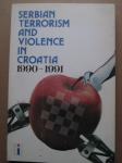 Serbian Terrorism and Violence in Croatia 1990-1991 (ZZ17)