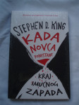 stephen s. king KADA NOVCA PONESTANE - KRAJ IMUĆNOG ZAPADA