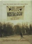Stoljeće filma u Čakovcu 1913. – 2013. (K18)