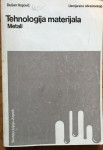 Tehnologija materijala - metali / 278 stranica iz 1986. godine / 31,08