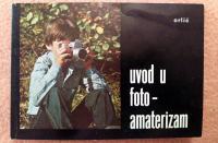 Uvod u foto-amaterizam; Andrija Orlić