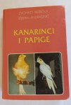 Vistrička / Andrašević - KANARINCI I PAPIGE, PTICE, 1985. g.