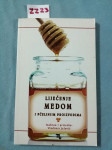 Vladimir Jelavić (ur.) – Liječenje medom i pčelinjim proizvodima (ZZ23