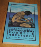 Vladko Lozić Fotoamaterski pokret u Hrvatkoj