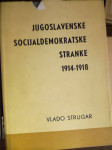 Vlado Strugar - Jugoslavenske socijaldemokratske stranke 1914-18
