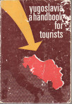YUGOSLAVIA A HANDBOOK FOR TOURISTS , BIGZ 1980.
