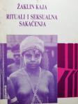Žaklin Kaja - Rituali i seksualna sakaćenja