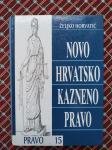Željko Horvatić: Novo Hrvatsko kazneno pravo.  1997.g.