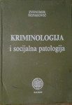 Zvonimir Šeparović - Kriminologija i socijalna patologija