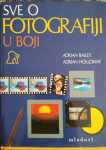 Adrian Bailey, Adrian Holloway: Sve o fotografiji u boji
