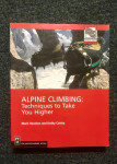 Alpine Climbing: Techniques to take you higher, M.Houston & K.Cosley