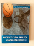 Bojan Matković i suradnici : Antropološka analiza košarkaške igre