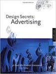 Design Secrets: Advertising: 50 Real-Life Projects Uncovered by Hickey