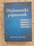 DIPLOMATSKI POJMOVNIK, dr. sc. Mladen Andrlić i Maja Adamić, mag. ing.