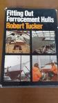 Fitting out ferrocement hulls - Robert Tucker (Amaterska brodogradnja