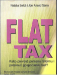 Flat tax : Kako provesti poreznu reformu i potaknuti gospodarski rast