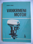Herbert Hening - Vankrmeni motor; pogon, održavanje, opravka i nabavka