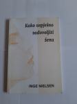 Inge Nielsen Kako uspješno zadovoljiti ženu