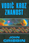 John Gribbin VODIČ KROZ ZNANOST