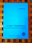 Josip Kirinčić Luke i terminali SVEUČILIŠTE U RIJECI ŠK ZAGREB 1991