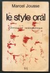 Jousse, Marcel - Le style oral : rythmique et mnémotechnique