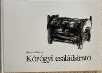 Kórógyi családsirató, Bencze Sándor