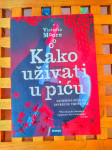 KAKO UŽIVATI U PIĆU VICTORIA MOORE ZNANJE ZAGREB 2011