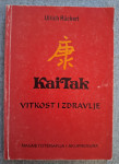 KNJIGA KAI TAK"-VITKOST I ZDRAVLJE-ULRIH RICKERT