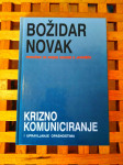 Krizno komuniciranje i upravljanje opasnostima Novak Slobodan NOVO!