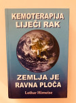 Lothar Hirneise : Kemoterapija liječi rak i Zemlja je ravna ploča