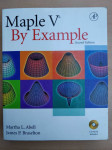 Martha L. Abell, James P. Braselton - Maple V By Example (+ CD)