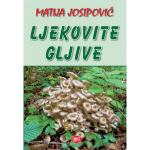 Matija Josipović: LJEKOVITE GLJIVE