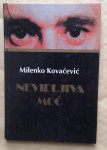 Milenko Kovačević...NEVIDLJIVA MOĆ