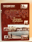 Mljenko Smokvina : Rijeka na povijesnim fotografijama & riječka foto