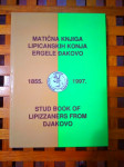 MISTIČNA KNJIGA LIPICANSKIH KONJA ERGELE DJAKOVO 1855-1997