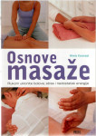 Osnove masaže- Rukom uklonite bolove, stres i nedostatak energije