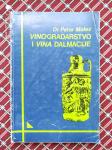 Petar Maleš: Vinogradarstvo i vina Dalmacije.   1987.god.