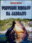 Podvodni ribolov na Jadranu kompletna e-knjiga